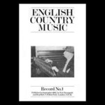 Walter and Daisy Bulwer, Billy Cooper, et al.: English Country Music (Record No. 1)