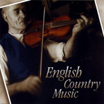 Walter and Daisy Bulwer, Billy Cooper, et al.: English Country Music (Topic TSCD607)