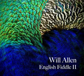 Will Allen: English Fiddle II (Scribe SRCD13)
