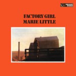 Marie Little: Factory Girl (Smartweed SMARTWEED4)