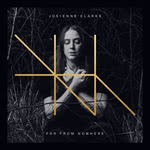 Josienne Clarke: Far From Nowhere (Corduroy Punk CPR15CD)