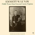 Emmett W. Lundy: Fiddle Tunes from Grayson County, Virginia (String STR804)