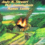 Andy M. Stewart, Phil Cunningham, Manus Lunny: Fire in the Glen (Shanachie SH 79062)