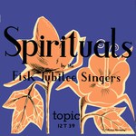 Fisk Jubilee Singers: Spirituals (Topic 12T39)