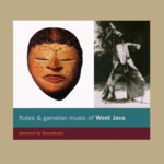 Flutes & Gamelan Music of West Java (Topic TSCD913)