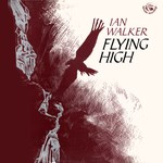Ian Walker: Flying High (Fellside FE060)