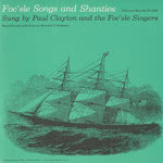Paul Clayton and the Foc’sle Singers: Foc’sle Songs and Shanties (Folkways FS 2529)
