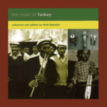 Folk Music of Turkey (Topic TSCD908)