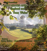 Folk Songs and Ballads of England and Scotland & Tony Wales' Sussex (ld Thundridge RIB 047)