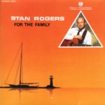 Stan Rogers: For the Family (Gadfly GADFLY 212)