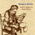 Séamus Ennis: Forty Years of Irish Piping (Green Linnet GLCD 1000)