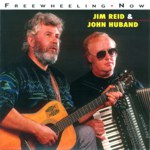 Jim Reid & John Huband: Freewheeling Now (Springthyme SPRCD 1030)