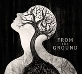 From the Ground: From the Ground (From the Ground FTG02)
