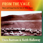 Chris Bartram & Keith Holloway: From the Vale (WildGoose WGS285CD)
