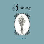 Suthering : Gather (Bessie BR002)