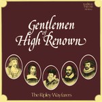 The Ripley Wayfarers: Gentlemen of High Renown (Traditional Sound TSR 018)