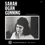 Sarah Ogan Gunning: Girl of Constant Sorrow (Folk-Legacy FSA-26)