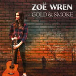 Zoë Wren: Gold & Smoke (Folkstock FSR53)
