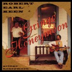 Robert Earl Keen: Gringo Honeymoon (Special Delivery SPDCD 1051)