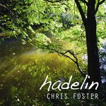 Chris Foster: Hadelin (Green Man GMCD008)