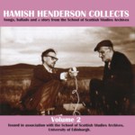 Hamish Henderson Collects Volume 2 (Kyloe 110)