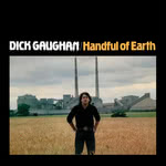 Dick Gaughan: Handful of Earth (Topic TTSLP009)