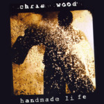 Chris Wood: Handmade Life (R.U.F Records RUFCD12)