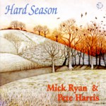 Mick Ryan & Pete Harris: Hard Season (WildGoose WGS295CD)