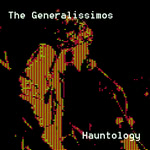 The Generalissimos: Hauntology (Cotton Mill)