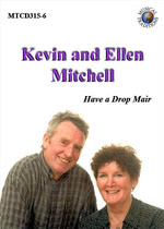 Kevin and Ellen Mitchell: Have a Drop Mair (Musical Traditions MTCD315-6)