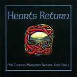 Phil Cooper, Margaret Nelson, Kate Early: Hearts Return (Porcupine PPCD1716)