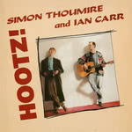 Simon Thoumire and Ian Carr: Hootz! (Black Crow CRO 225)