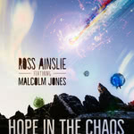 Ross Ainslie: Hope in the Chaos (Great White GWR005CD)