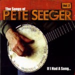 If I Had a Song… - The Songs of Pete Seeger Vol. 2 (APR CD 1055)