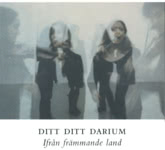 Ditt Ditt Darium: Ifrån främmande land (Svensk Musikproduktion SMP108)