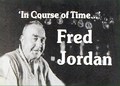 Fred Jordan: In Course of Time (VWML 006)