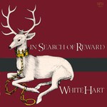 White Hart: In Search of Reward (Traditional Sound TSR 033)