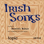 Dominic Behan: Irish Songs (Topic 10T28)