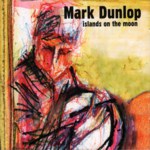 Mark Dunlop: Islands on the Moon (Greentrax CDTRAX307)