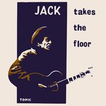 Jack Elliott: Jack Takes the Floor (Topic 10T15)