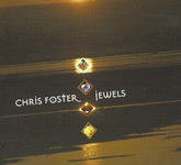 Chris Foster: Jewels (Tradition Bearers LTCD1102)