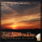 Tom & Barbara Brown: Just Another Day (WildGoose WGS406CD)
