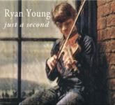 Ryan Young: Just a Second (Ryan Young RYM02CD)