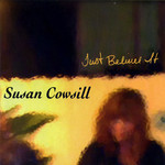 Susan Cowsill: Just Believe It (Blue Rose BLU CD0338)