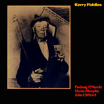 Padraig O’Keeffe, Denis Murphy, Julia Clifford: Kerry Fiddles (Topic TSCD309)