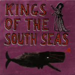 Kings of the South Seas: Kings of the South Seas (D.Wink DWINK CD12)