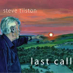 Steve Tilston: Last Call (Talking Elephant TECD504)