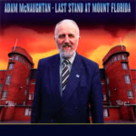 Adam McNaughtan: Last Stand at Mount Florida (Greentrax CDTRAX120)