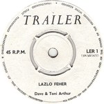 Dave & Toni Arthur: Lazlo Feher (Trailer LER 1, Side 1)