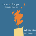 Whisky Kiss: Letter to Europa (Leave a Light On) (Whisky Kiss)